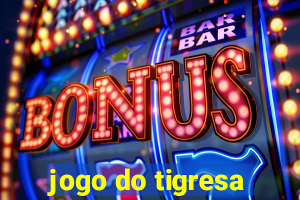 jogo do tigresa